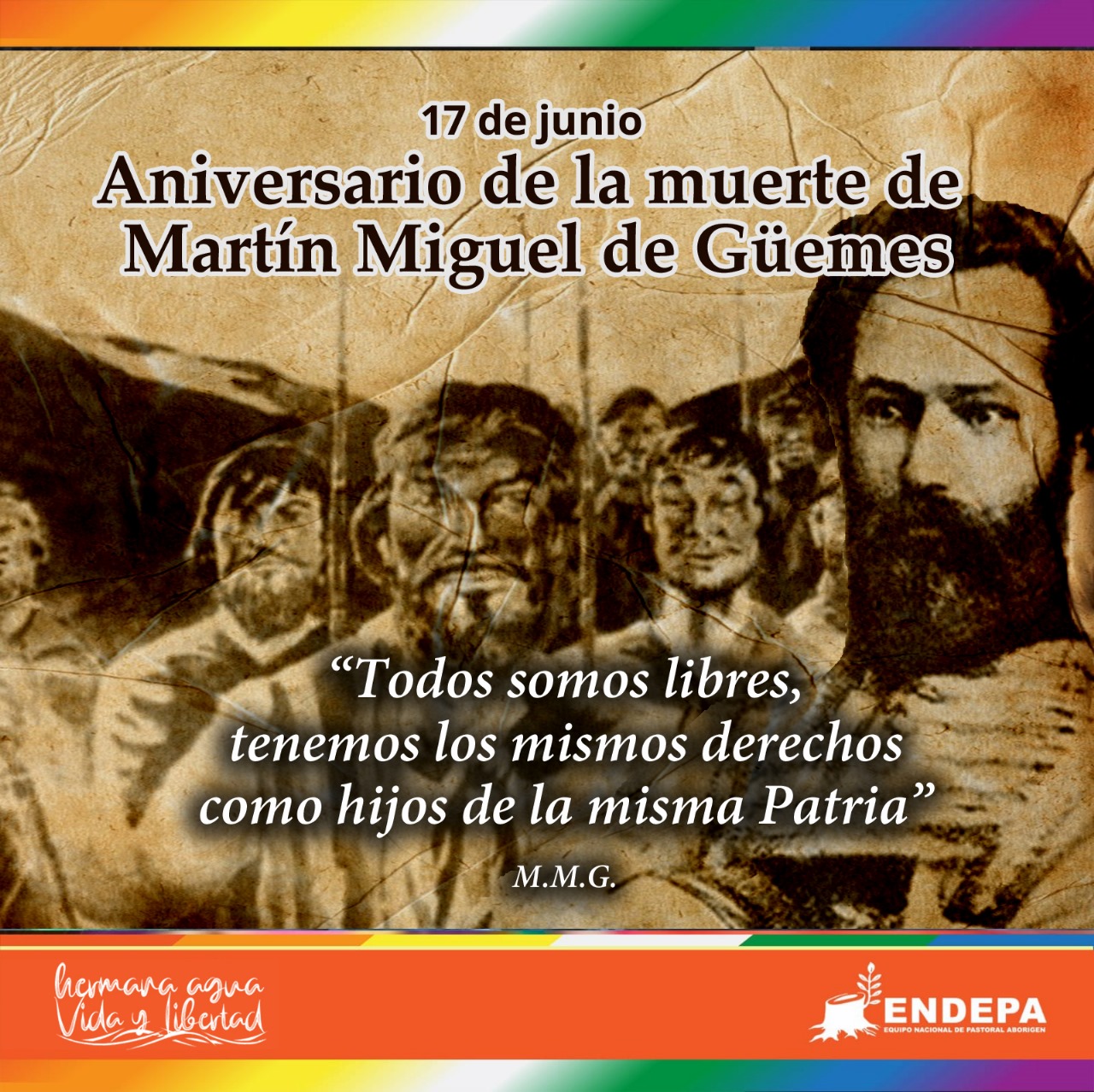 17 de junio – Aniversario de la muerte de Martín Miguel de Güemes – ENDEPA